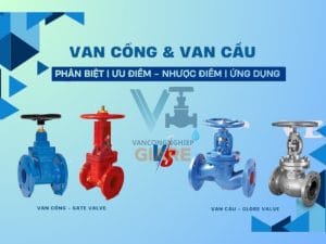 So sánh van cầu và van cổng