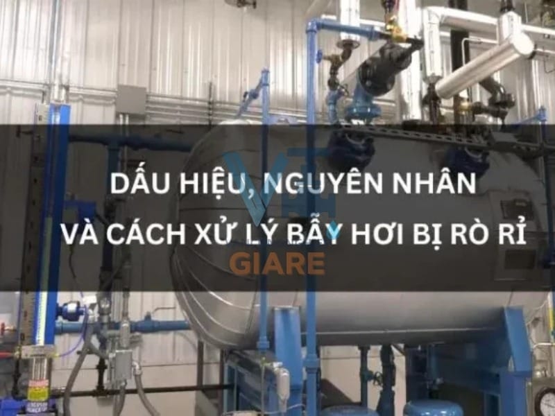 Cách khắc phục các lỗi van bẫy hơi hiệu quả