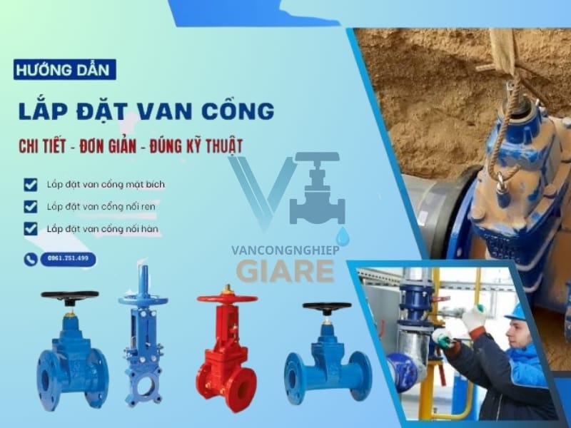 Hướng dẫn lắp đặt và vận hành van cổng